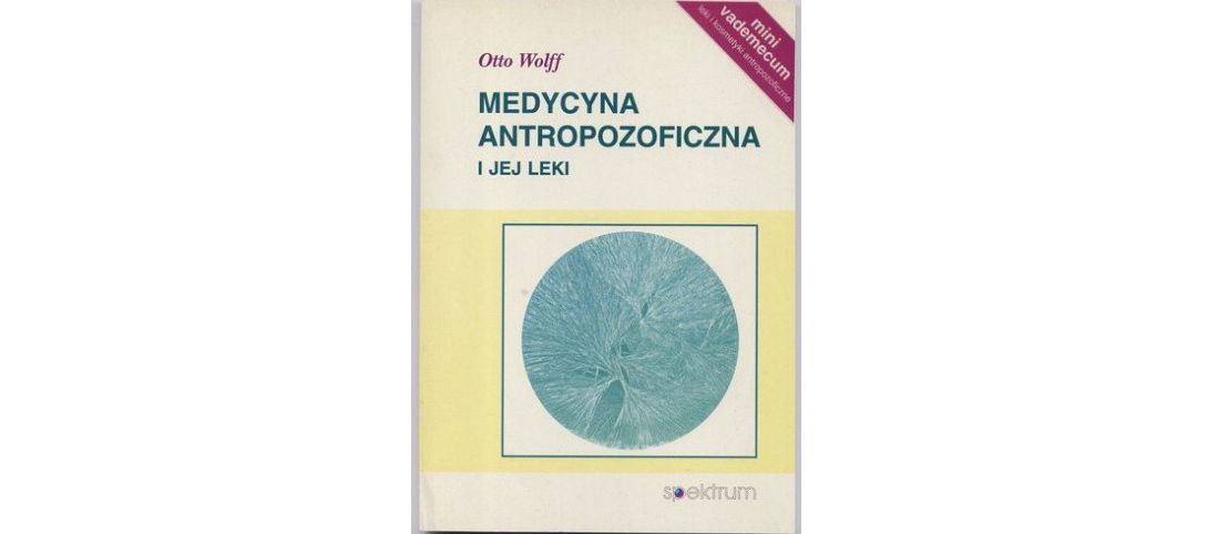 "Medycyna antropozoficzna i jej leki"